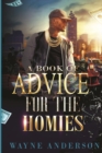 Image for A Book of Advice for The Homies