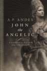 Image for John the Angelic: A Chronicle of Pope Joan