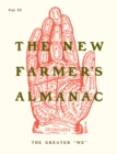 Image for The new farmer&#39;s almanacVolume IV,: The greater &quot;we&quot;