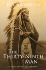 Image for The Thirty-Ninth Man : A Novel of the 1862 Uprising