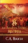 Image for An Arabian Story Mustirra