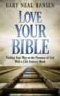 Image for Love Your Bible : Finding Your Way to the Presence of God with a 12th Century Monk