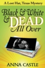 Image for Black &amp; White &amp; Dead All Over