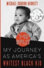 Image for 7-10 Split : My Journey As America&#39;s Whitest Black Kid