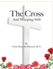 Image for The Cross and Weeping Still