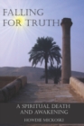 Image for Falling For Truth : A Spiritual Death And Awakening