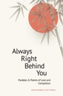 Image for Always Right Behind You : Parables &amp; Poems of Love &amp; Completion
