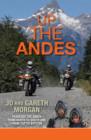 Image for Up the Andes: Travel the Andes from North to South from Top to Bottom