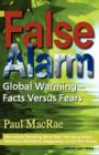 Image for False Alarm : Global Warming -- Facts Versus Fears