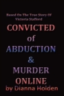Image for Convicted of Murder &amp; Abduction Online
