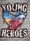 Image for Young Heroes - A Learner&#39;s Guide to Changing the World - Abolish Slavery Edition