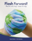 Image for Flash Forward!: Rethinking Learning