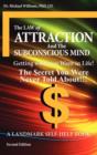 Image for The &quot;Law of Attraction&quot; And &quot;The Subconscious Mind&quot; - 2nd Edition