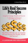Image for Life&#39;s Real Success Principles -Integrity,Courage, Wealth and Success