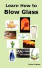 Image for Learn How to Blow Glass