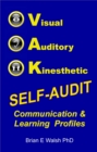 Image for Visual, Auditory, Kinesthetic Self-Audit: Communication and Learning Profiles