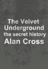 Image for Velvet Underground: the secret history