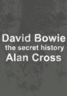 Image for David Bowie: the secret history