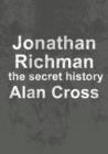 Image for Jonathan Richman: the secret history