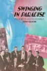 Image for Swinging in Paradise : The Story of Jazz in Montreal