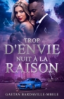 Image for Trop D&#39;envie Nuit a La Raison