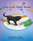 Image for Holy Fruit Toots Rosie