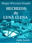 Image for Magia Wiccana Simple Hechizos de Luna Llena