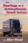 Image for The Musings of a Schizophrenic Truck Driver