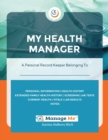 Image for My Health Manager(c) : A Personal Medical Record Keeper and Log Book For Health &amp; Wellbeing Track Lab Tests, Allergies, Medications, Vitals, Check-Up Details, Family Medical History &amp; More