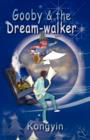 Image for Gooby and the dreamwalker : Begin a magical journey right now