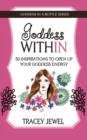 Image for Goddess within : 50 Inspirations to open up your goddess energy