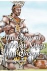Image for The Glory of African Kings and Queens