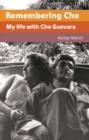 Image for Remembering Che  : my life with Che Guevara