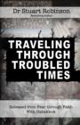 Image for Traveling Through Troubled Times: Released from Fear through Faith With Habbakuk