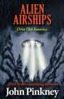 Image for Alien Airships Over Old America: Plus 18 Other Tantalizing Mysteries