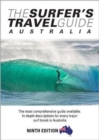 Image for The Surfer&#39;s Travel Guide Australia 9th Ed : The Most Comprehensive Guide Available with in-depth Descriptions for Every Major Surf Break in Australia