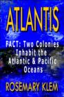 Image for Atlantis: FACT: Two Colonies Inhabit the Atlantic &amp; Pacific Oceans