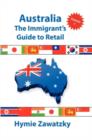 Image for Australia - The Immigrant&#39;s Guide to Retail - Volume I