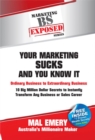 Image for Exposed: Your Marketing Sucks And You Kn