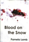 Image for Blood on the Snow (A Zoe Carter mystery)