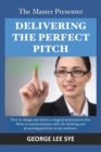 Image for The Master Presenter - Delivering the Perfect Pitch