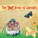 Image for The True Book of Gnomes