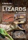 Image for A Guide to Australian Lizards in Captivity