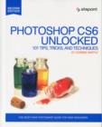 Image for Photoshop CS6 unlocked  : 101 tips, tricks, and techniques