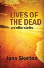 Image for Lives of the Dead and other stories