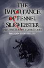 Image for Importance of Fennel Silk-Webster : And Other Crime, Thrill and Horror Stories