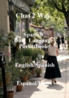 Image for Chat 2 way Spanish : dual language phrase book