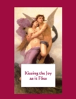 Image for Kissing the Joy as It Flies : Letters to the Beloved