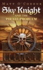 Image for Sky Knight and the Pirate Problem