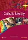 Image for Educator&#39;s Guide to Catholic Identity